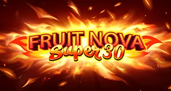 Fruit Super Nova 30